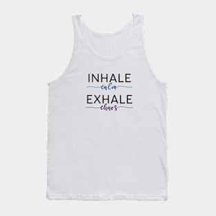 Inhale Calm, Exhale Chaos - Yoga and Meditation Tank Top